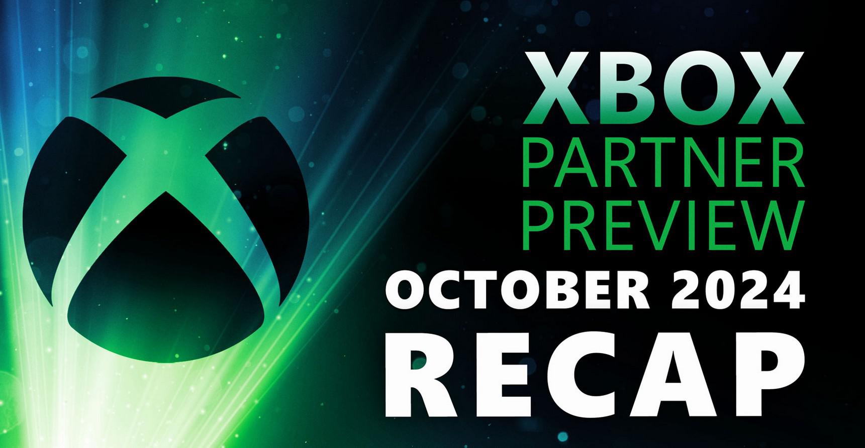 Xbox Partner Preview recap