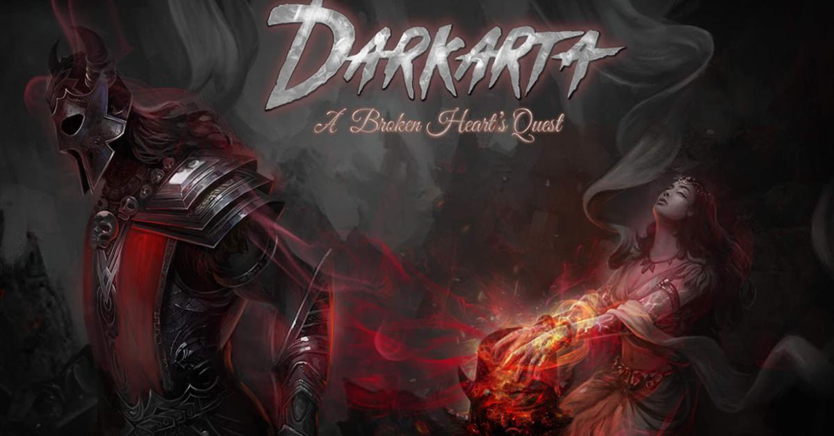 Darkarta: A Broken Heart’s Quest