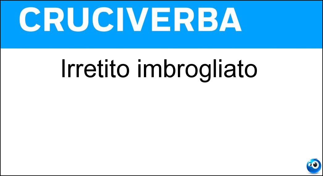 irretito imbrogliato