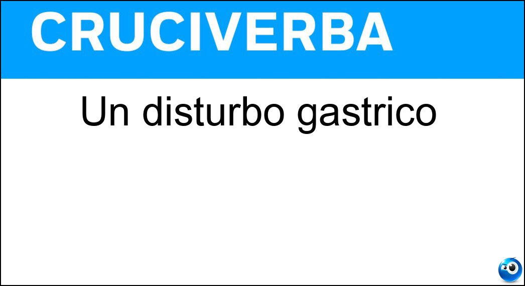 disturbo gastrico