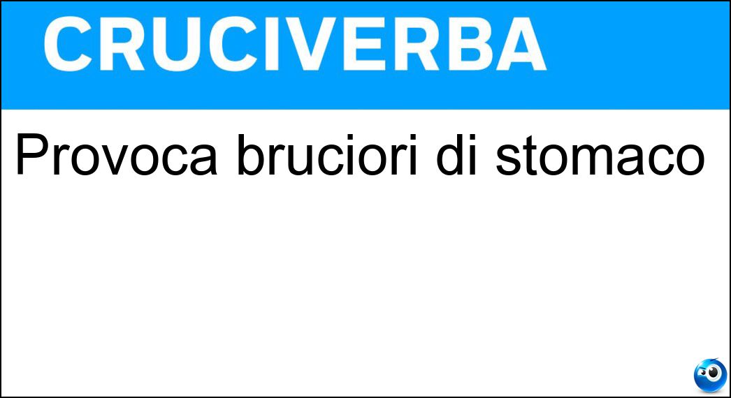 provoca bruciori