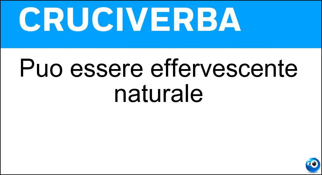 essere effervescente