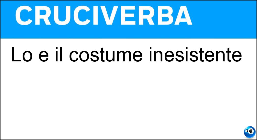 costume inesistente