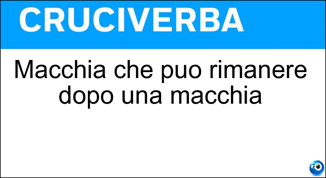 macchia rimanere