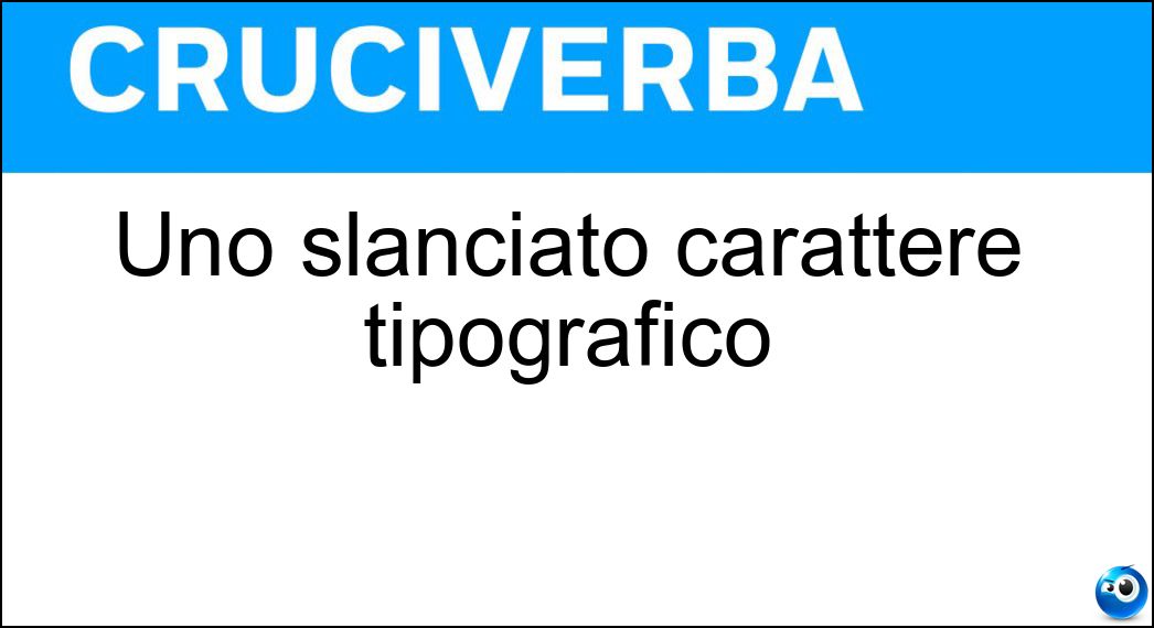 slanciato carattere