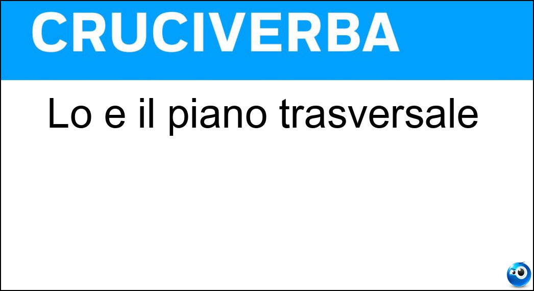 piano trasversale