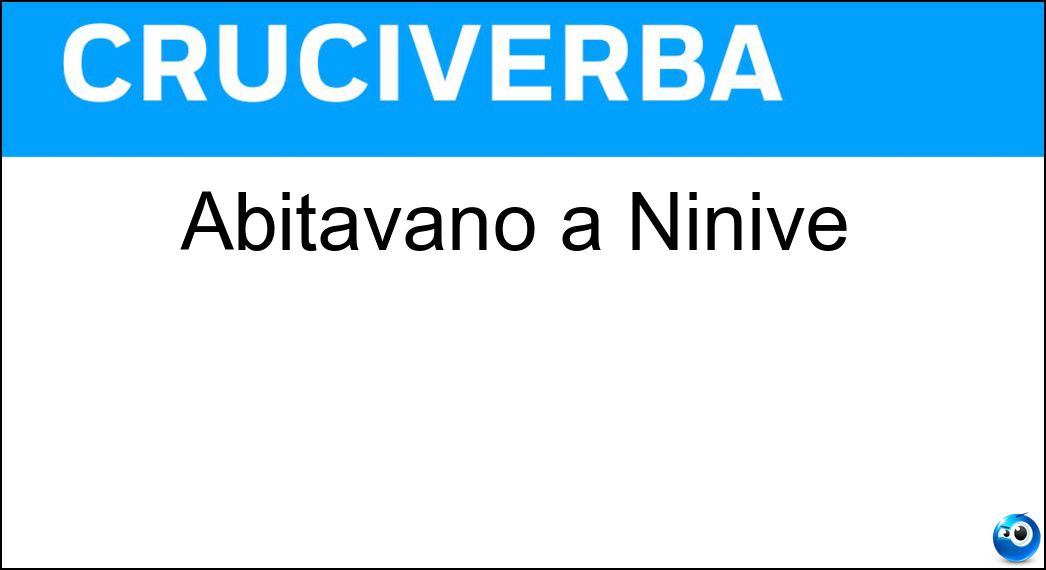 abitavano ninive