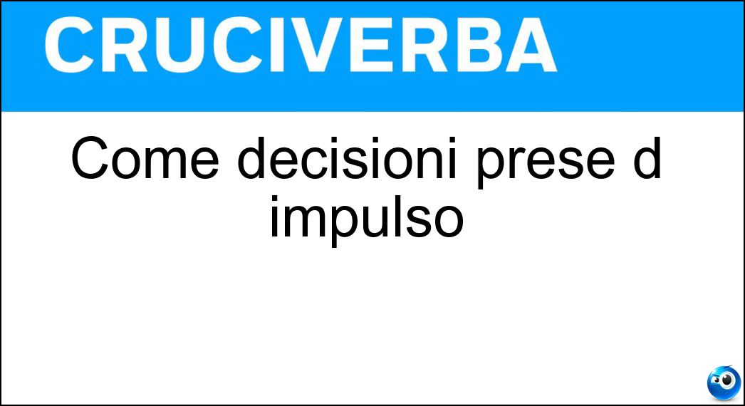 come decisioni