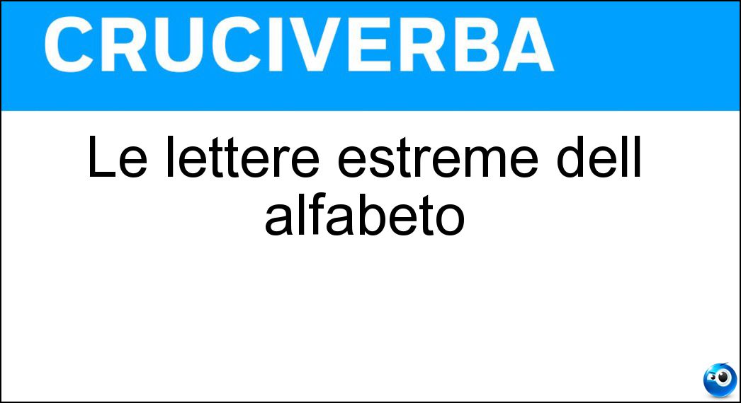 Le lettere estreme dell alfabeto