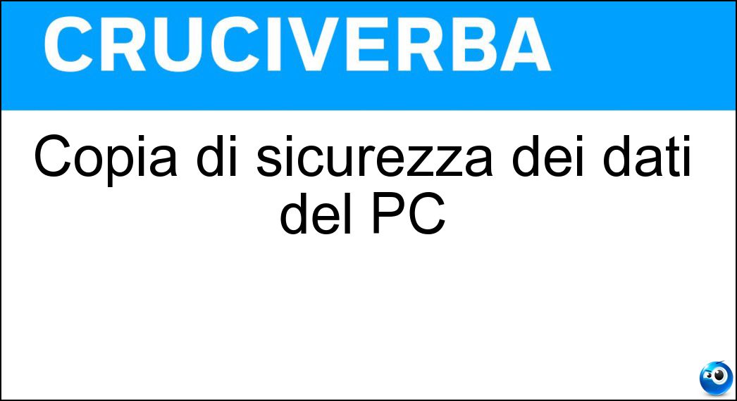 Copia di sicurezza dei dati del PC