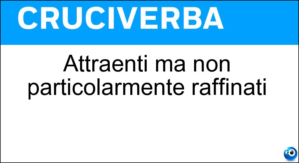 attraenti particolarmente