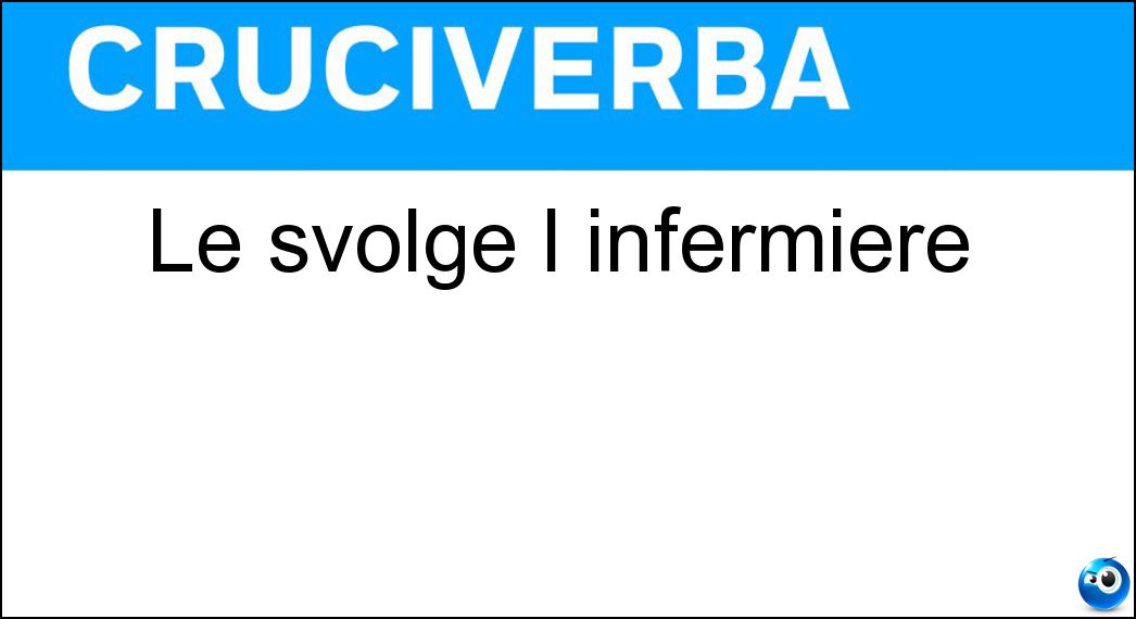 svolge infermiere