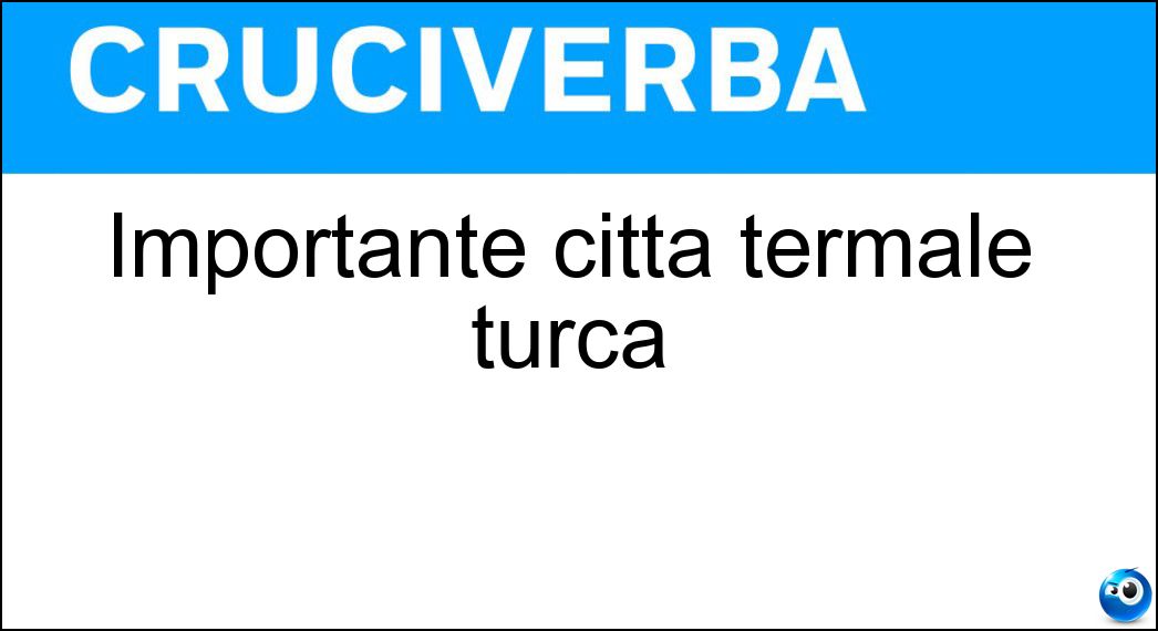 Importante città termale turca