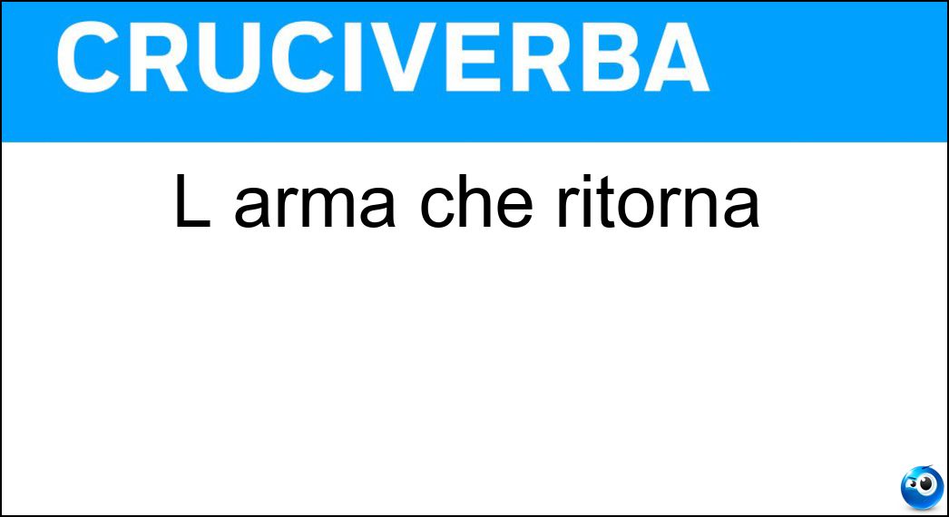 arma ritorna