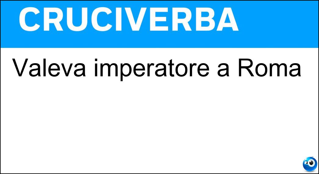 valeva imperatore