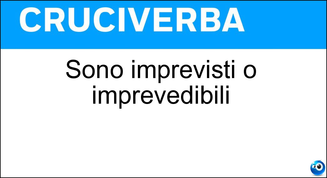 sono imprevisti