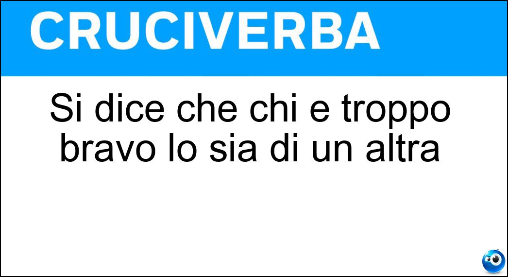 dice troppo