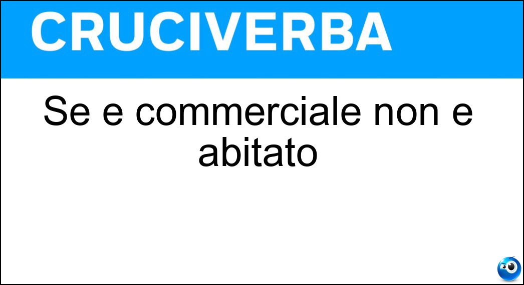 commerciale abitato