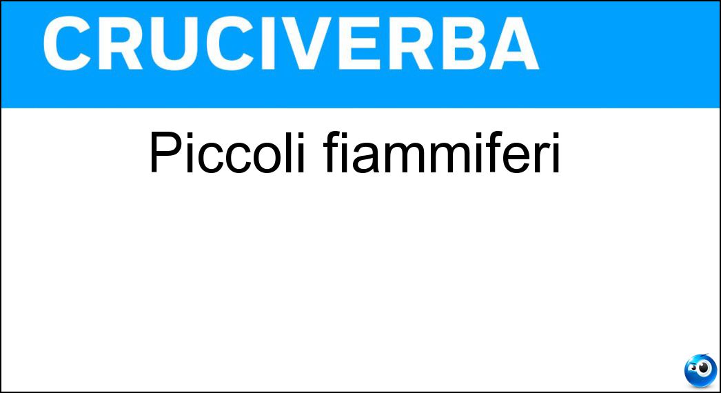 piccoli fiammiferi