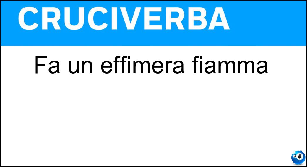 effimera fiamma