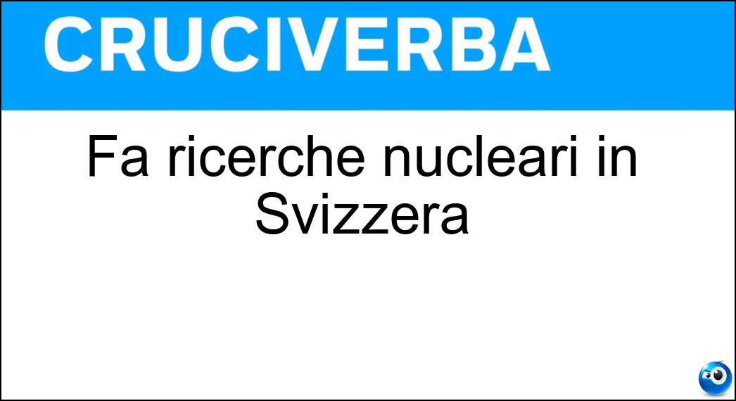 ricerche nucleari