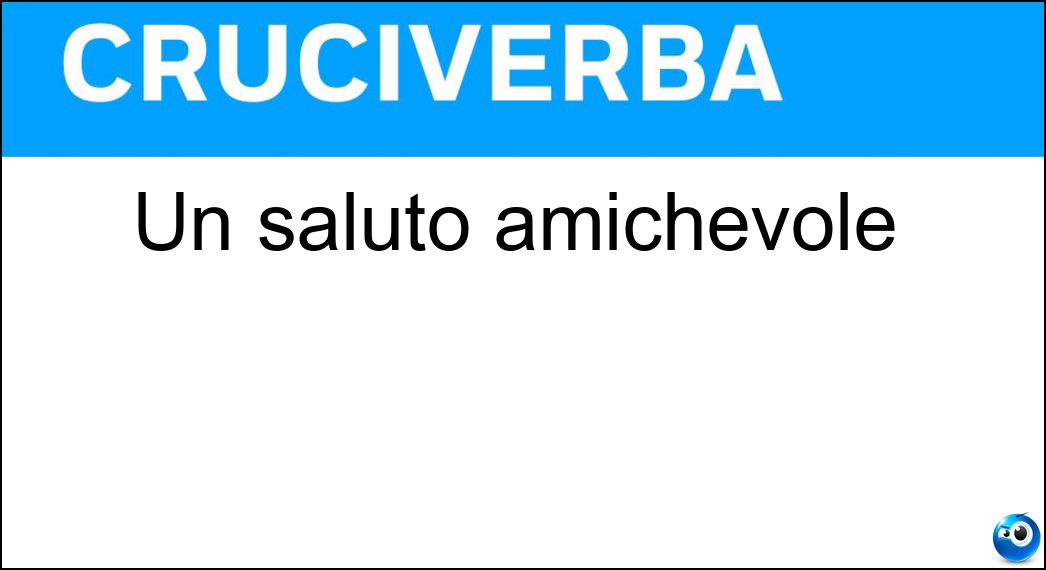 saluto amichevole