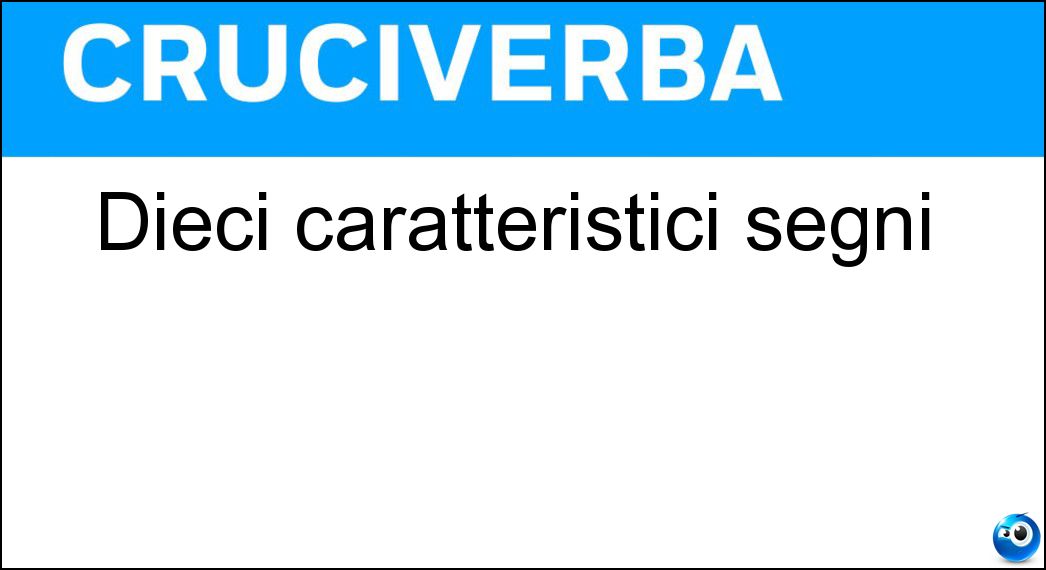 dieci caratteristici