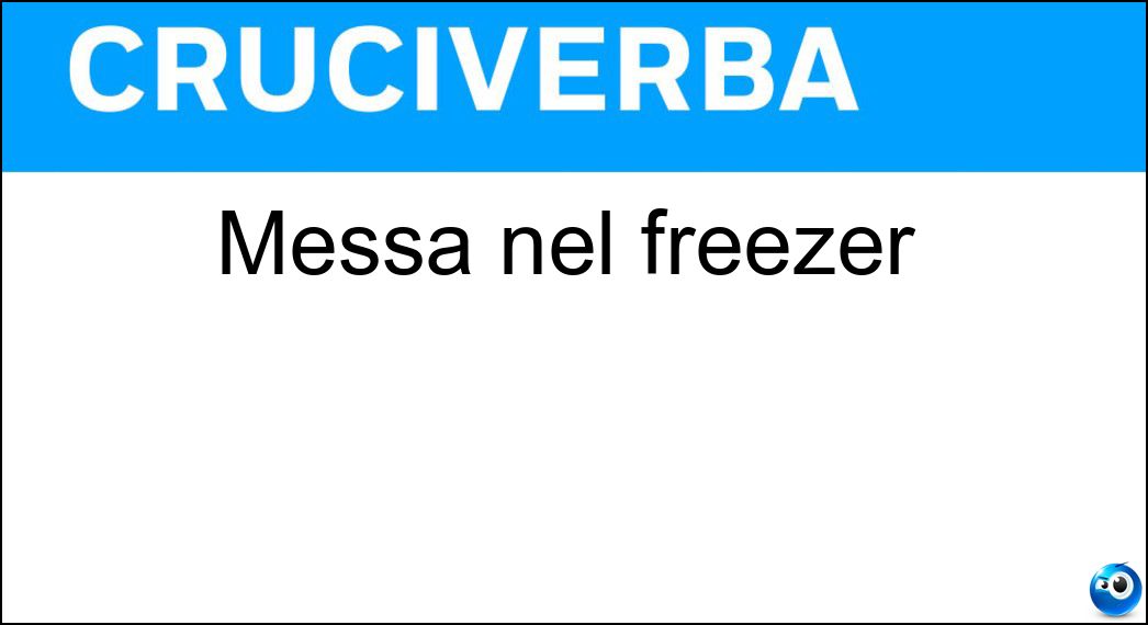 messa freezer