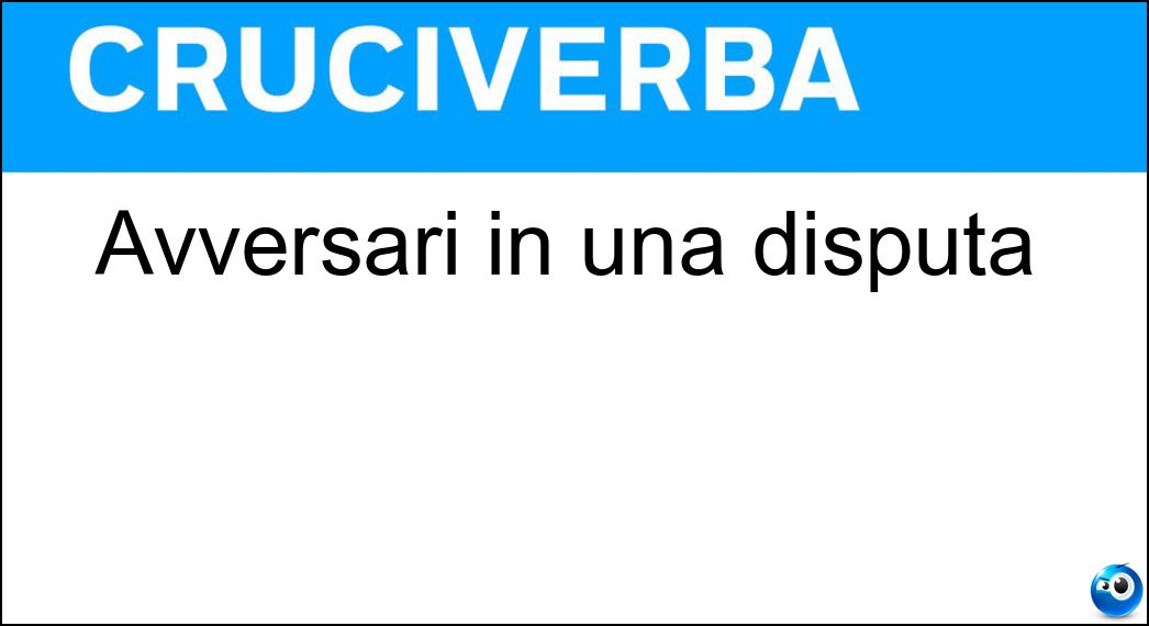 avversari disputa