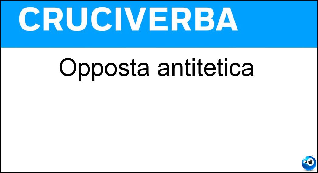 opposta antitetica