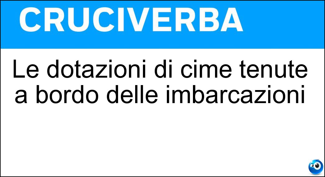 Le dotazioni di cime tenute a bordo delle imbarcazioni