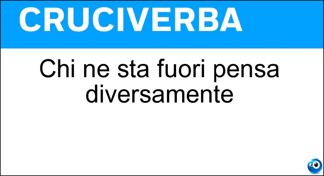 fuori pensa