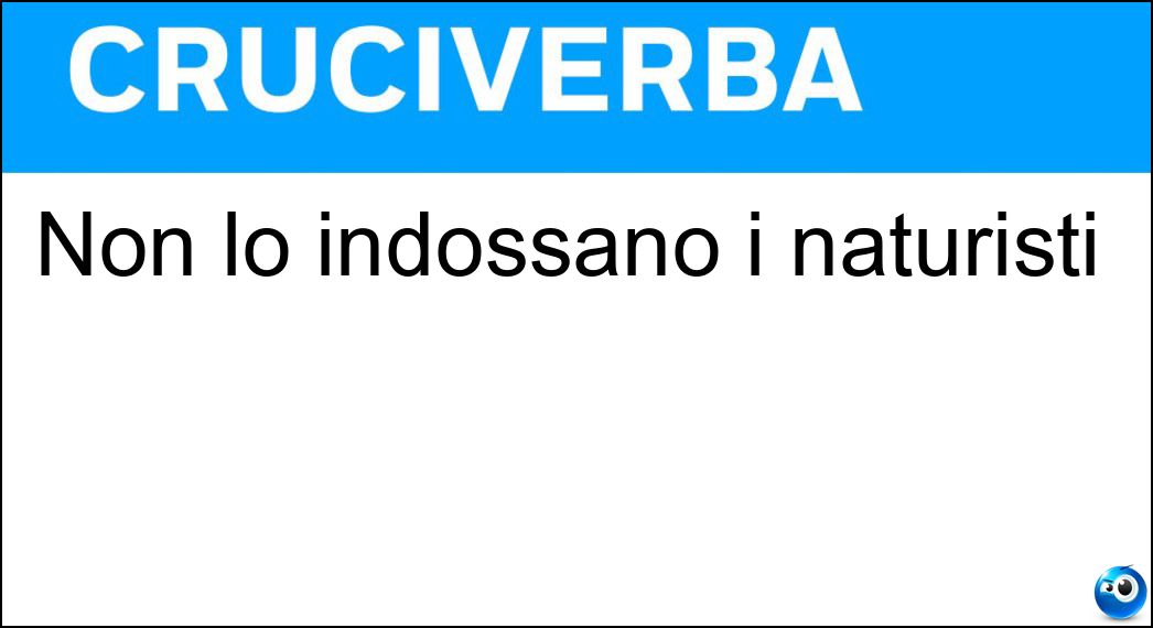 indossano naturisti