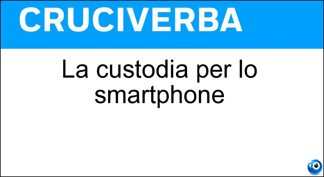 custodia smartphone