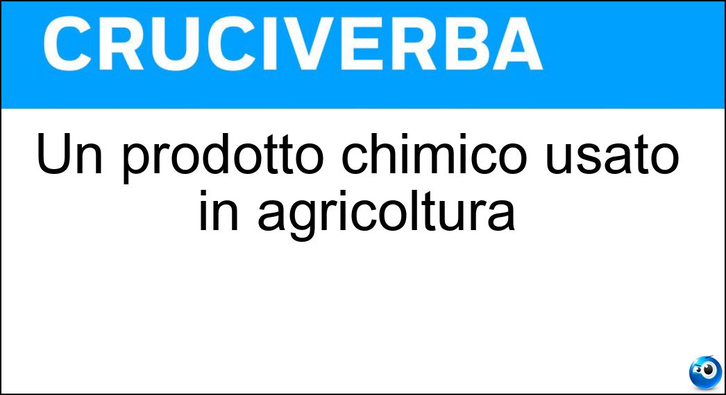 Un prodotto chimico usato in agricoltura