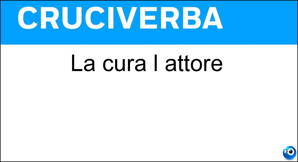 cura attore