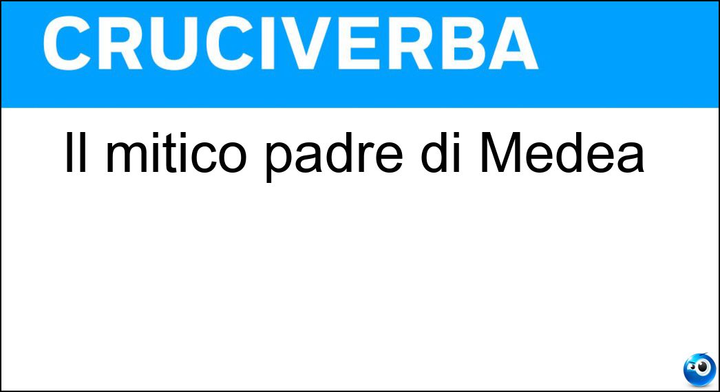 Il mitico padre di Medea