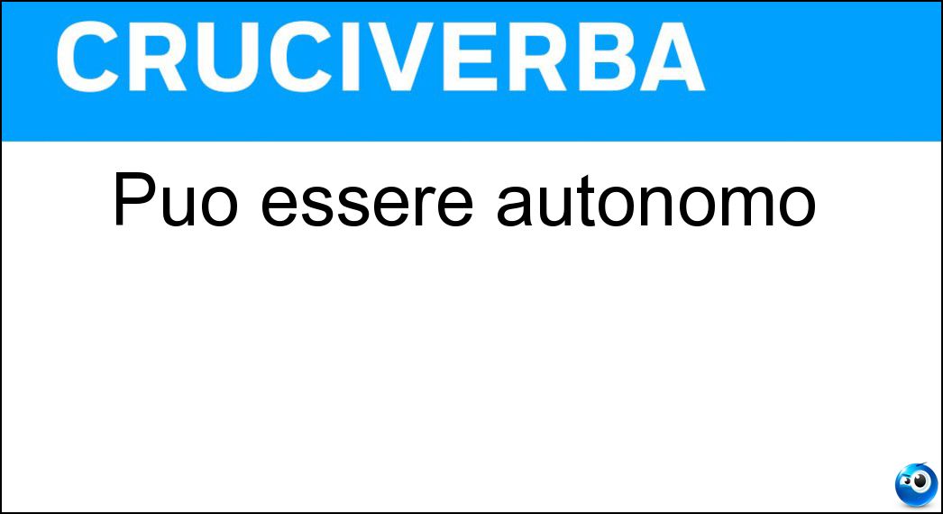 essere autonomo