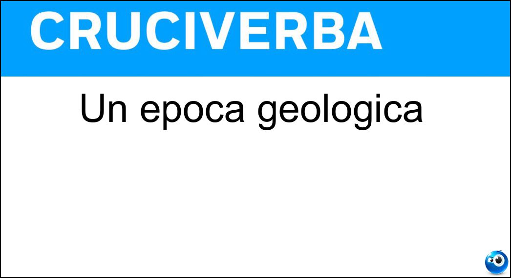 epoca geologica