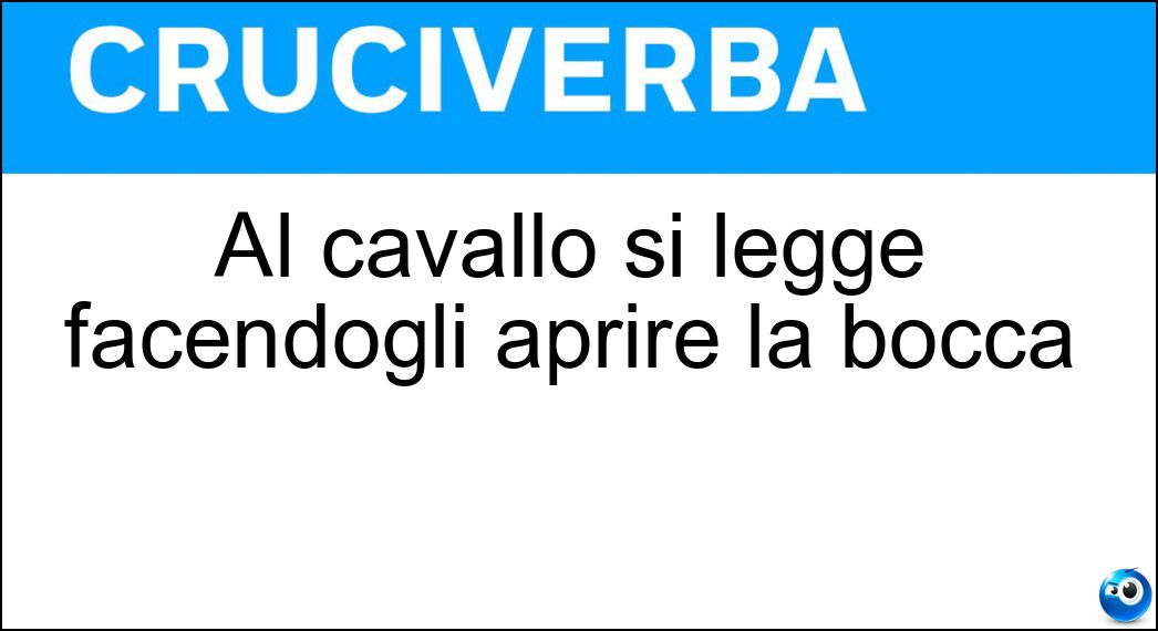 AI cavallo si legge facendogli aprire la bocca