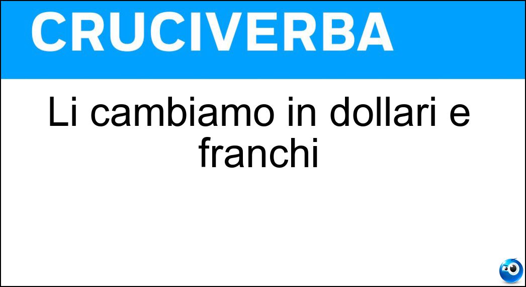 cambiamo dollari