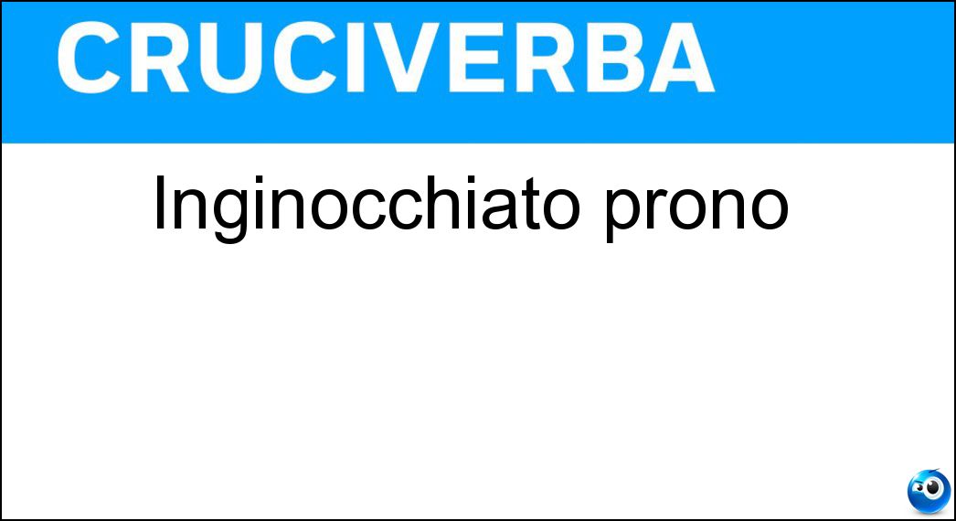 inginocchiato prono