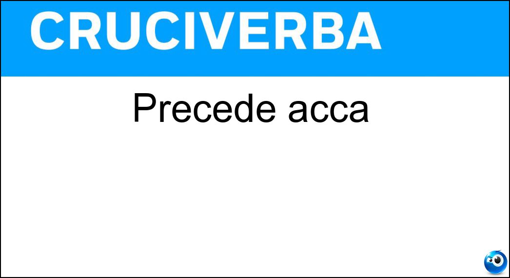 precede acca