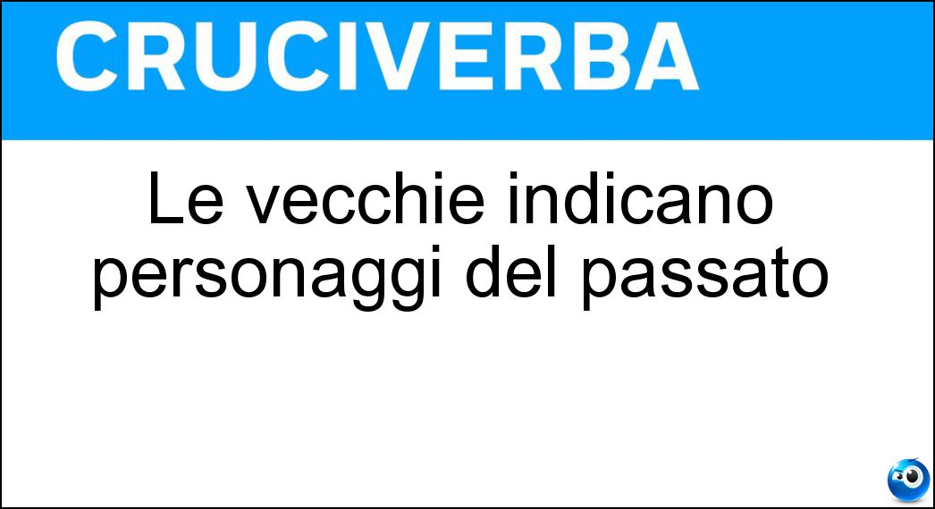 vecchie indicano