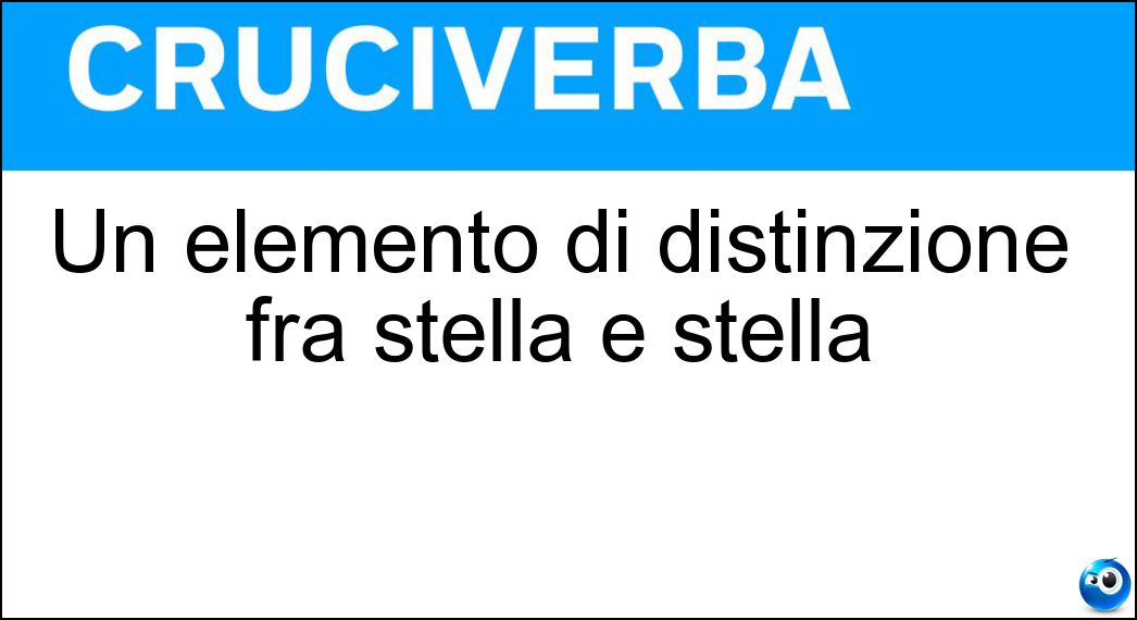 Un elemento di distinzione fra stella e stella