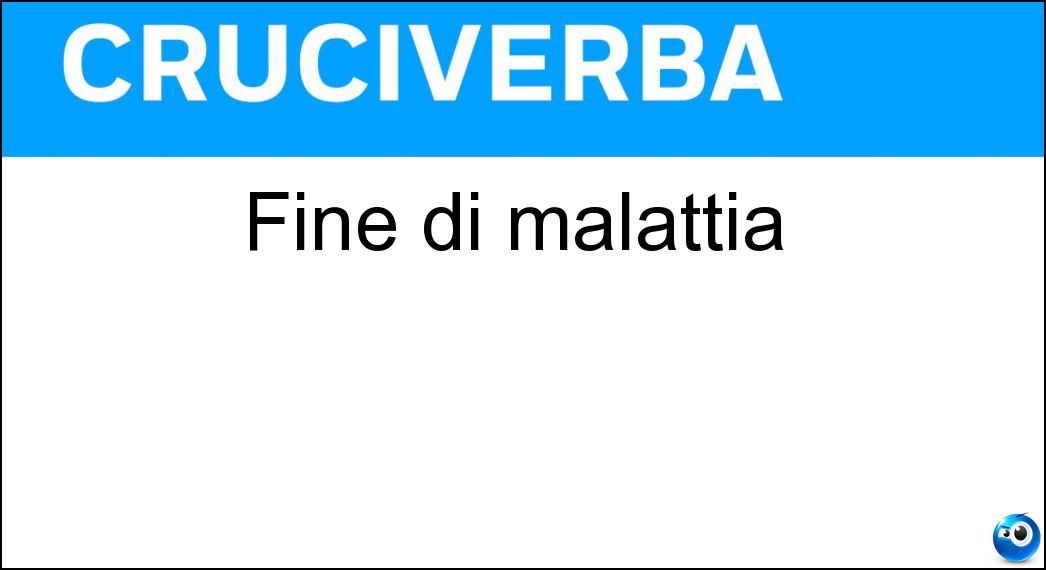 Fine di malattia