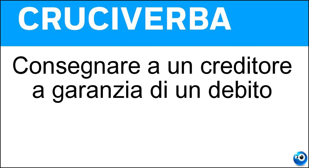 consegnare creditore