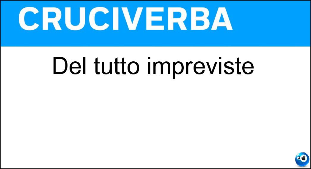 tutto impreviste