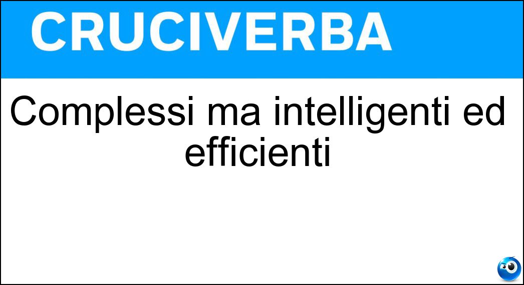 complessi intelligenti