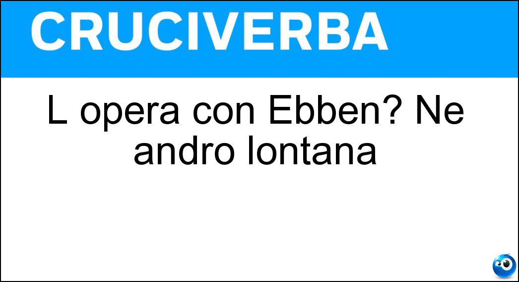 opera ebben